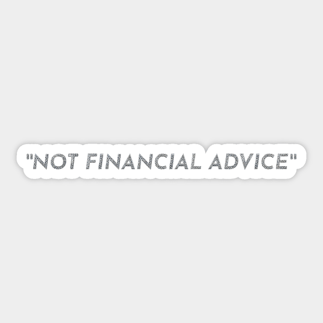 Not Financial Advise Sticker by Integritydesign